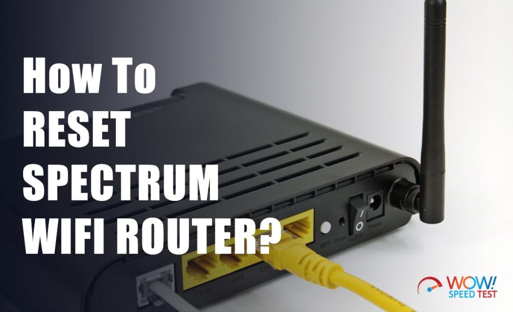 How to Reset Your Spectrum Router